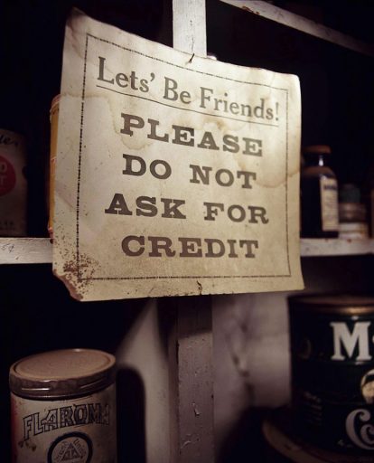 The sign Please do not ask for credit in the Boone Store and Warehouse in the ghost town Bodie in California